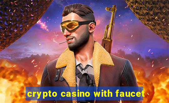 crypto casino with faucet